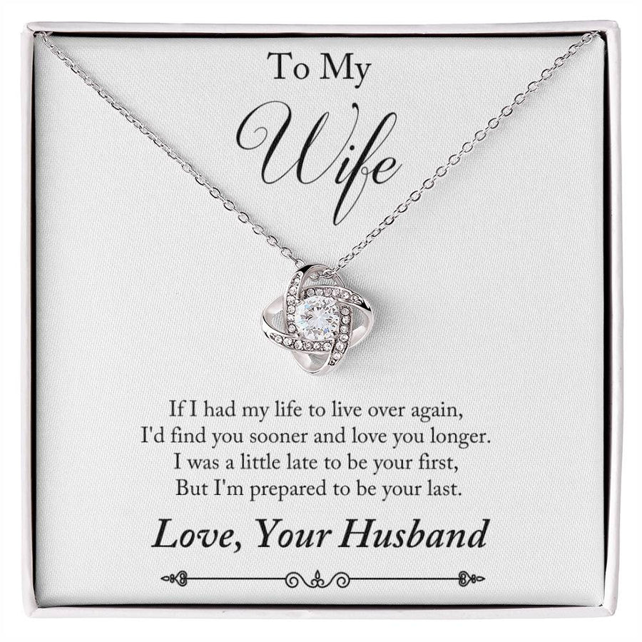 To My Wife Life Live Over Again Find You Sooner Last 14K Gold Love Knot Necklace Jewelry Beautiful Gift for Wife Anniversary