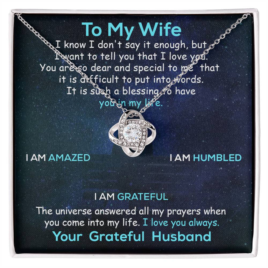 To My Wife Don't Say Enough Dear Special Blessing You in Life Amazed Humbled Grateful Universe Prayers 14K Gold Love Knot Necklace Gift for Wife