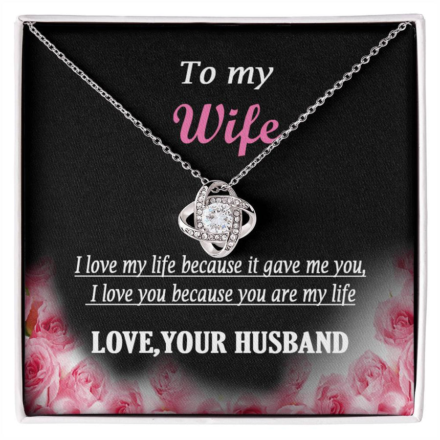 To My Wife Love My Life Because Gave Me You 14K Gold Love Knot Necklace Jewelry Romantic Gift for Wife Anniversary