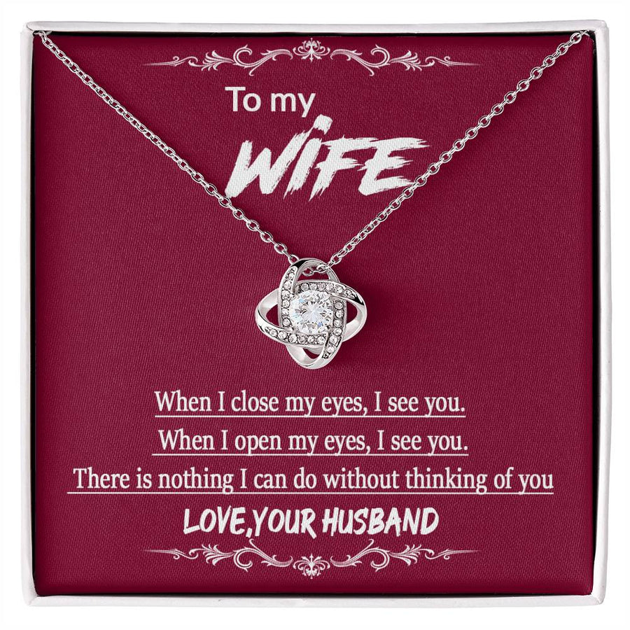 To My Wife When I Close Eyes I See You 14K Gold Love Knot Necklace Jewelry Romantic Gift for Wife Anniversary
