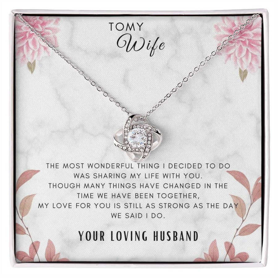 To My Wife Most Wonderful Thing Sharing Life Love Strong As Day Said I Do 14K Gold Love Knot Necklace Jewelry Perfect Gift for Wife Anniversary