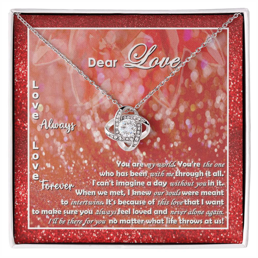 Dear Love You Are My World Souls Were Meant Intertwine 14K Gold Love Knot Necklace Jewelry Beautiful Gift for Wife Anniversary