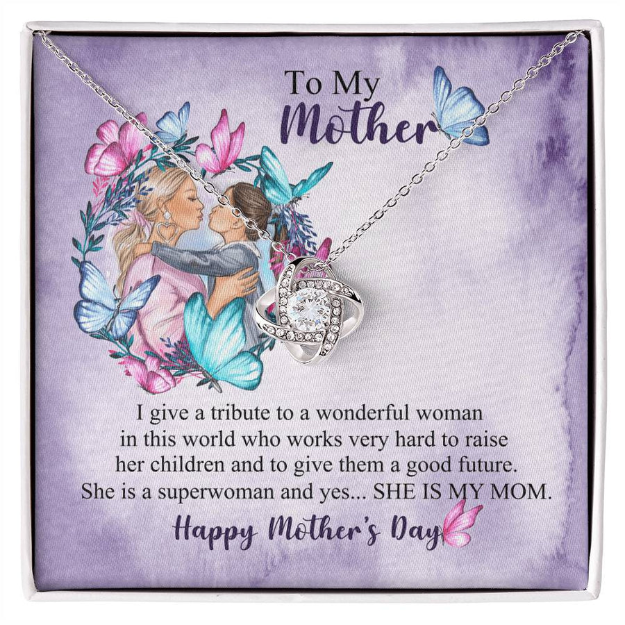 To My Mother Tribute Wonderful Woman Superwoman She Is My Mom 14K Gold Love Knot Necklace Jewelry Beautiful Gift for Mom Mother's Day