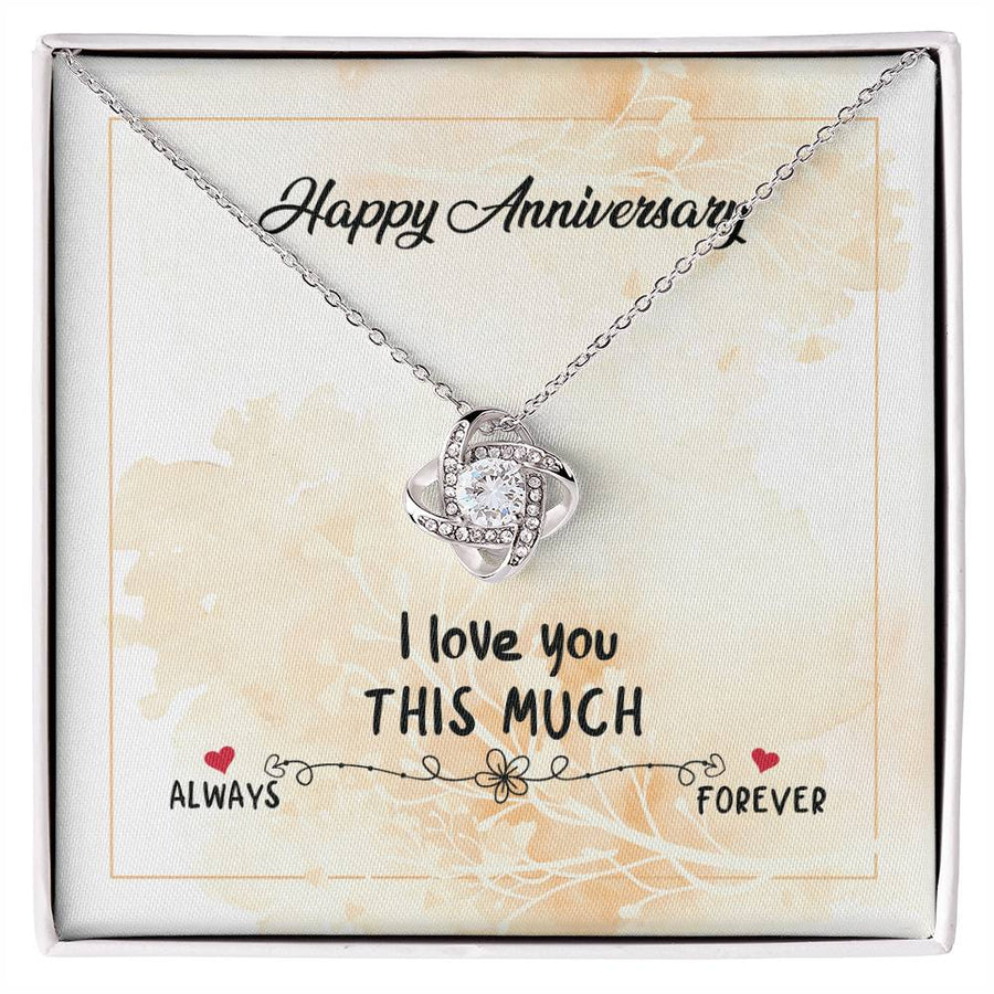 Happy Anniversary I Love You This Much Always Forever 14K Gold Love Knot Necklace Jewelry Beautiful Gift for Wife Anniversary