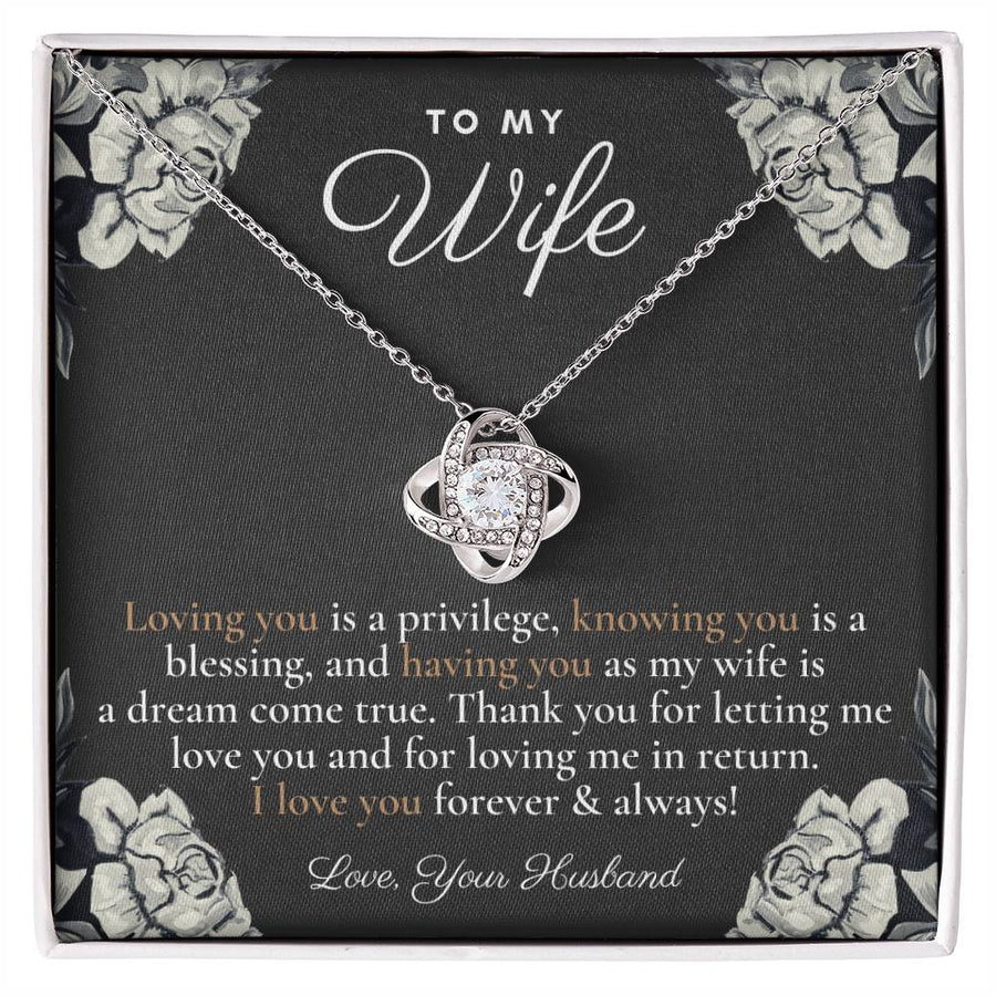 To My Wife Loving You Is A Privilege 14K Gold Love Knot Necklace Jewelry Beautiful Gift for Wife Anniversary