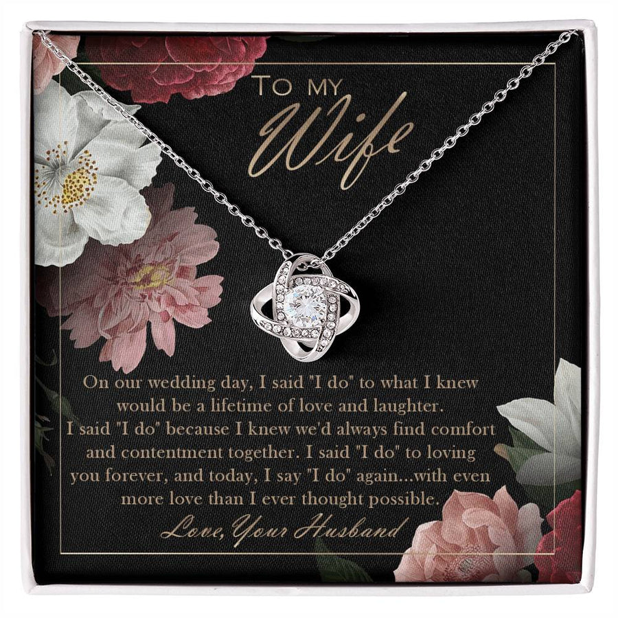 To My Wife Wedding Day I Do Lifetime Love Laughter 14K Gold Love Knot Necklace Jewelry Beautiful Gift for Wife Anniversary