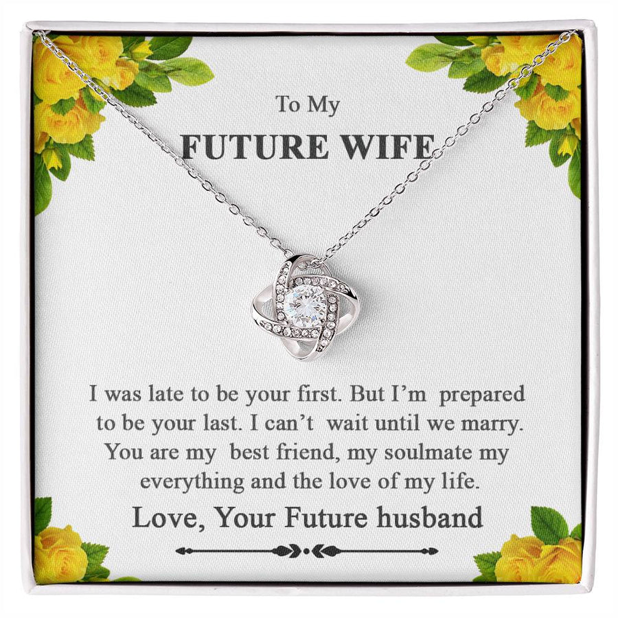 To My Future Wife Best Friend Soulmate Everything Love of Life 14K Gold Love Knot Necklace Jewelry Romantic Gift for Girlfriend Anniversary