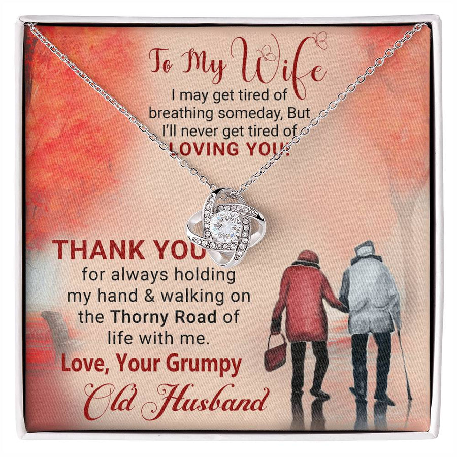 To My Wife Never Get Tired Loving You Thank You Holding Hand Thorny Road 14K Gold Love Knot Necklace Jewelry Beautiful Gift for Wife Anniversary