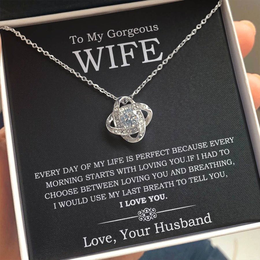 To My Gorgeous Wife Every Day Life Perfect Morning Starts Loving 14K Gold Love Knot Necklace Jewelry Romantic Gift for Wife Anniversary