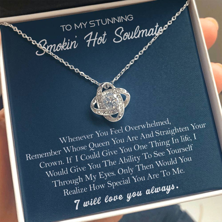 To My Stunning Smokin Hot Soulmate See Yourself Through My Eyes 14K Gold Love Knot Necklace Jewelry Beautiful Gift for Wife Anniversary