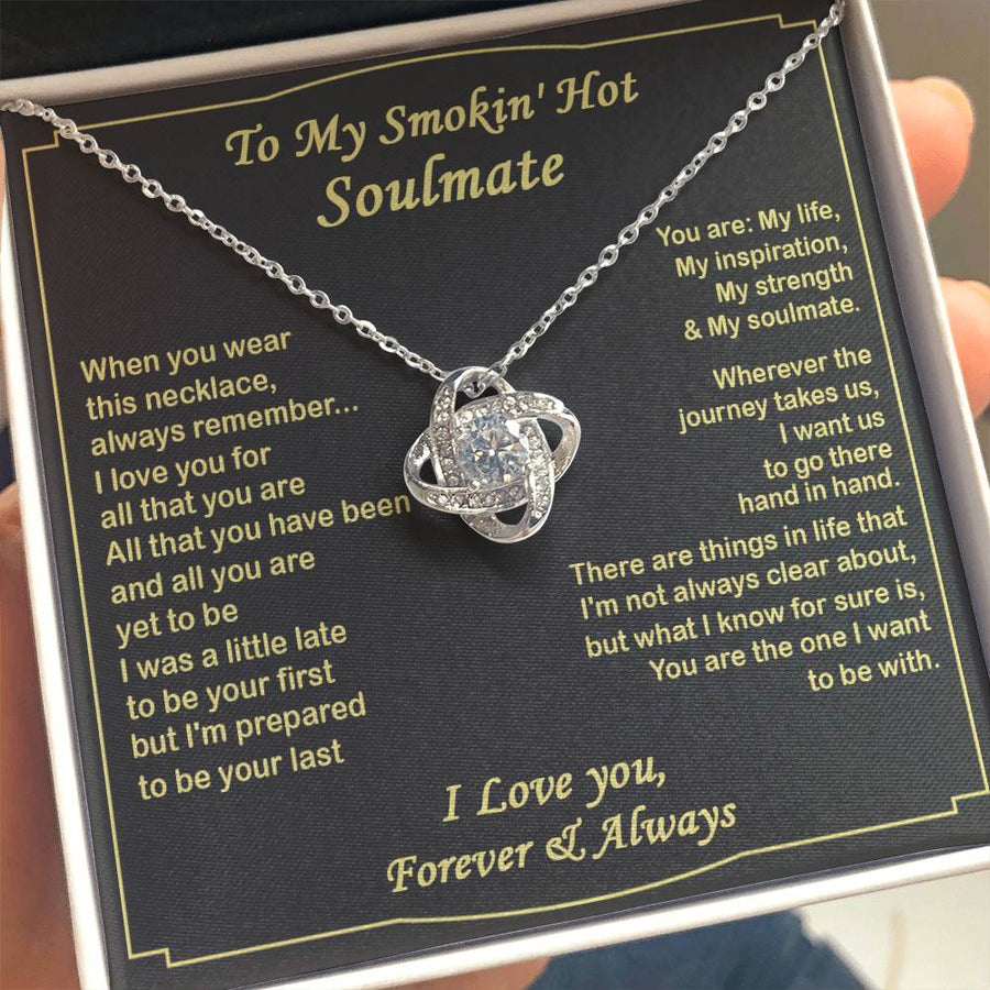 To My Smokin Hot Soulmate Life Inspiration Strength Forever Always 14K Gold Love Knot Necklace Jewelry Romantic Gift for Wife Anniversary