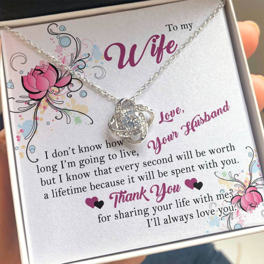 To My Wife Every Second Worth Lifetime Spent With You 14K Gold Love Knot Necklace Jewelry Beautiful Gift for Wife Anniversary