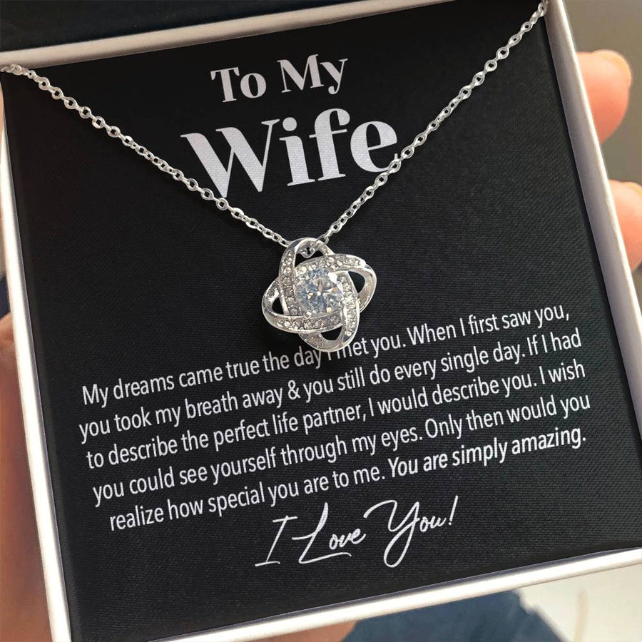 To My Wife Dreams Came True Took My Breath Away Perfect Life Partner Simply Amazing 14K Gold Love Knot Necklace Jewelry Romantic Gift for Wife Anniversary