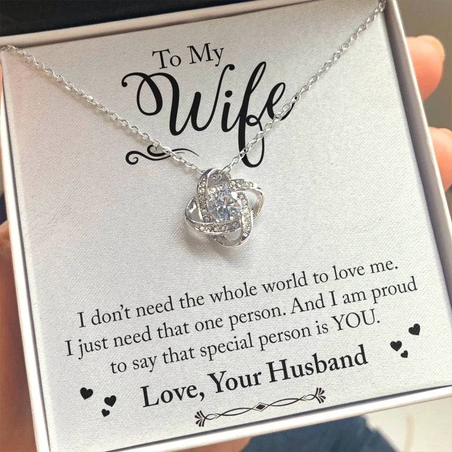 To My Wife Don't Need Whole World Love Me One Person 14K Gold Love Knot Necklace Jewelry Beautiful Gift for Wife Anniversary