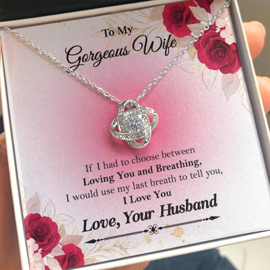 To My Gorgeous Wife Choose Between Loving You Breathing 14K Gold Love Knot Necklace Jewelry Beautiful Gift for Wife Anniversary