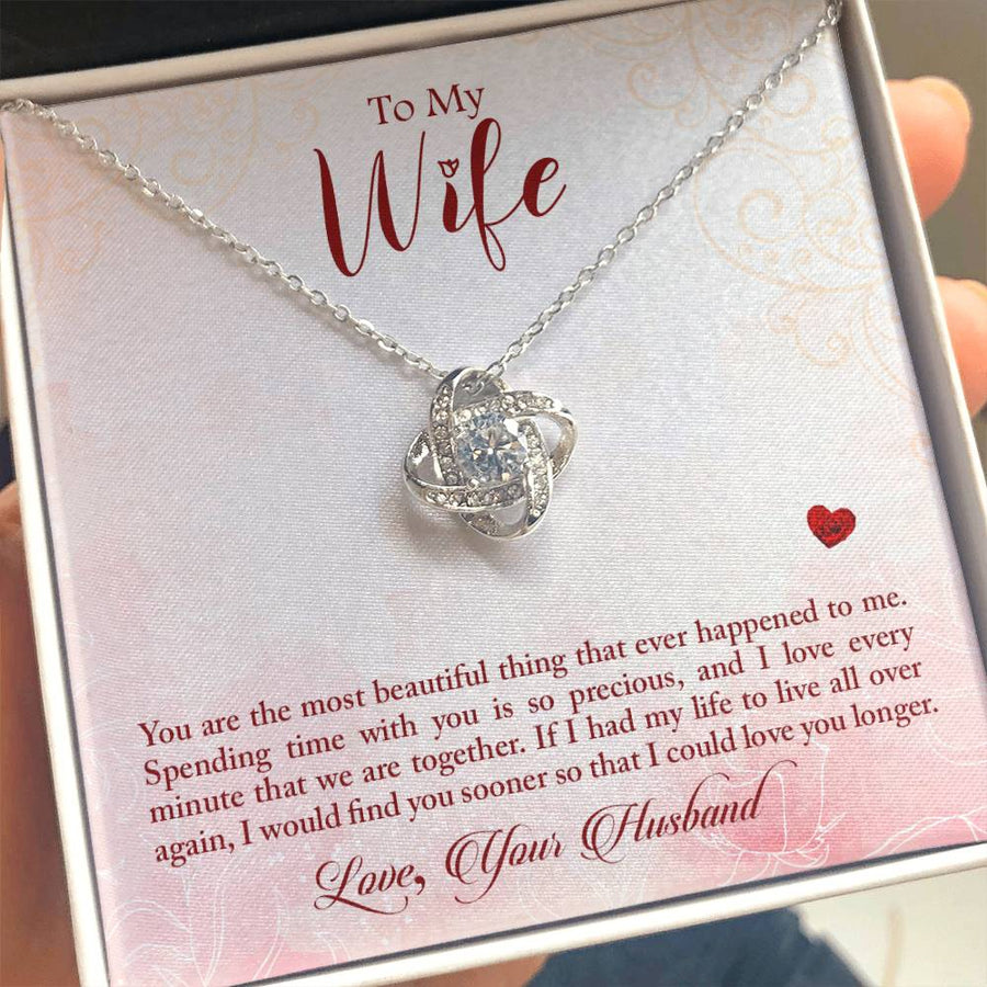 To My Wife Most Beautiful Thing Find You Sooner Love You Longer 14K Gold Love Knot Necklace Jewelry Romantic Gift for Wife Anniversary