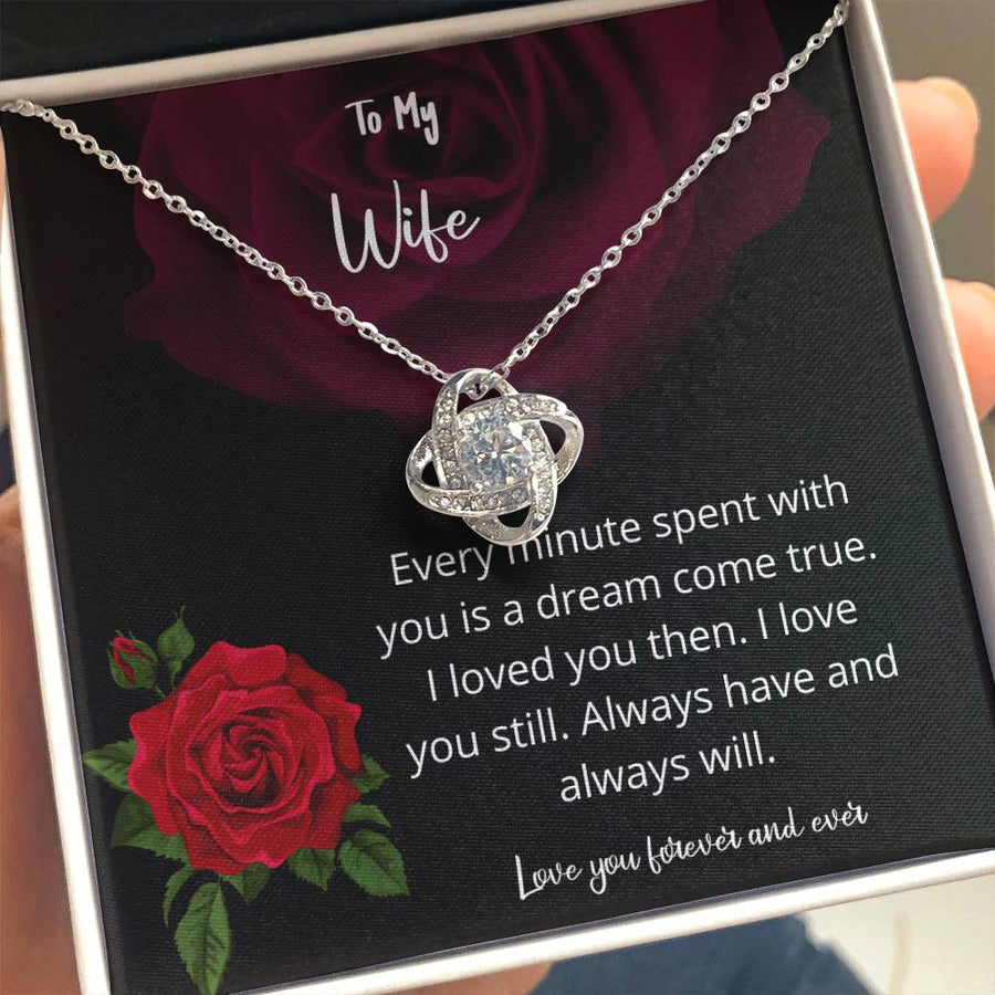 To My Wife Every Minute Dream Come True Always Have Always Will 14K Gold Love Knot Necklace Jewelry Romantic Gift for Wife Anniversary