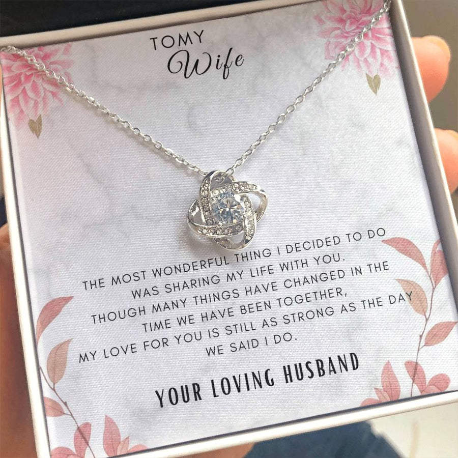 To My Wife Most Wonderful Thing Sharing Life Love Strong As Day Said I Do 14K Gold Love Knot Necklace Jewelry Perfect Gift for Wife Anniversary