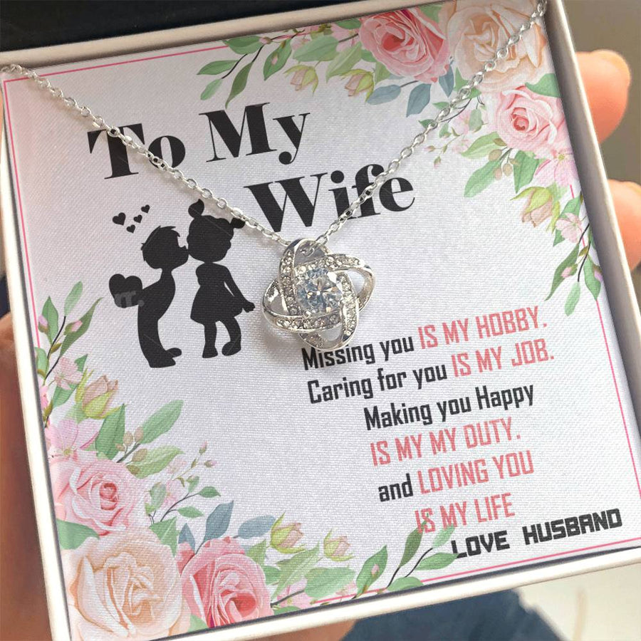 To My Wife Missing You My Hobby Caring Job Making Happy Duty 14K Gold Love Knot Necklace Jewelry Beautiful Gift for Wife Anniversary