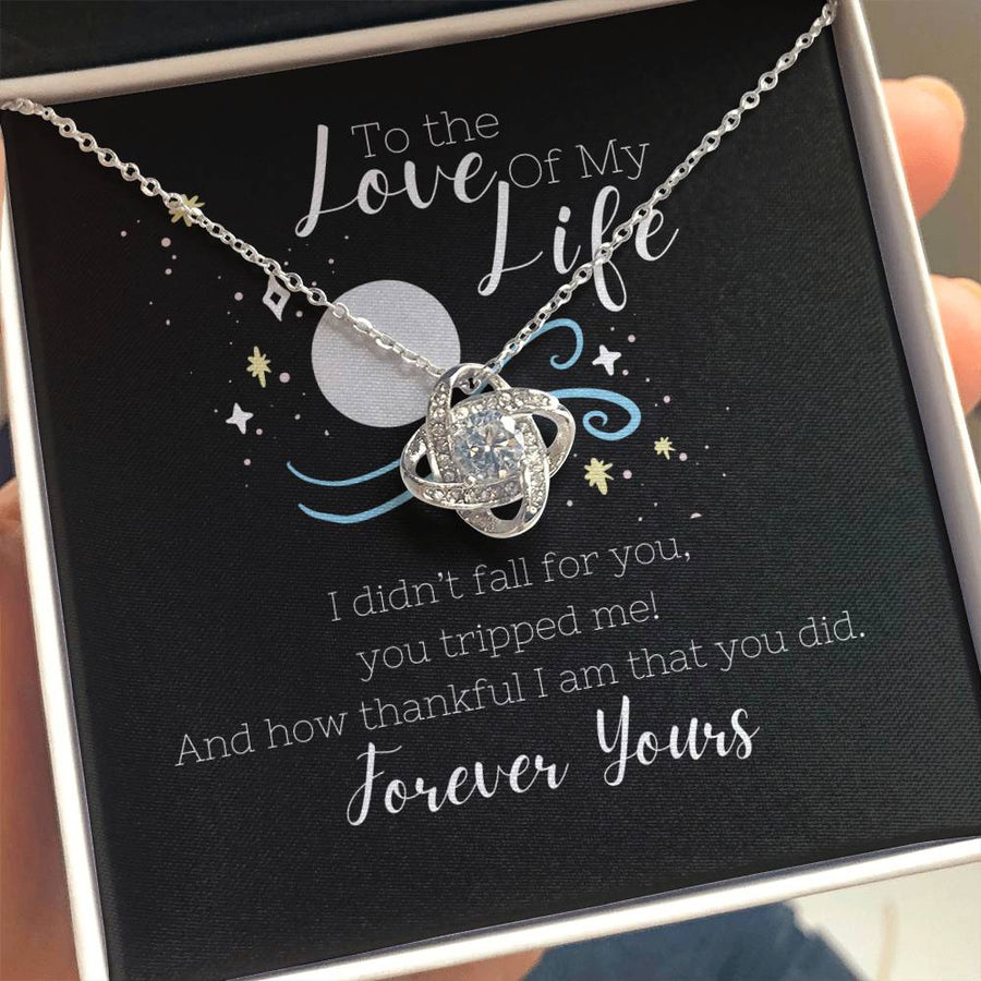 To Love Of My Life Didnt Fall You Tripped Me 14K Gold Love Knot Necklace Jewelry Romantic Gift for Wife Anniversary
