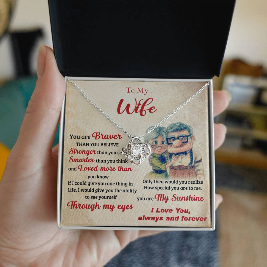 To My Wife You Are Braver Stronger Smarter Through My Eyes Sunshine 14K Gold Love Knot Necklace Jewelry Romantic Gift for Wife Anniversary