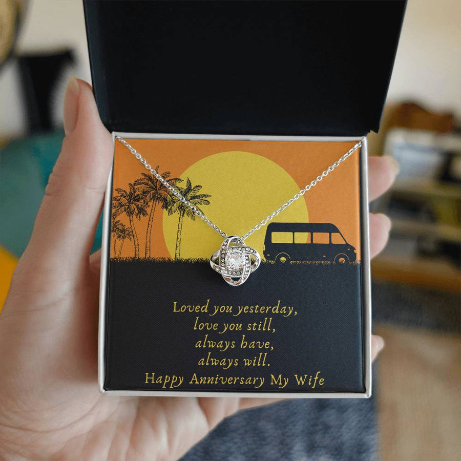 Happy Anniversary My Wife Loved Yesterday Love Still Always 14K Gold Love Knot Necklace Jewelry Beautiful Gift for Wife Anniversary