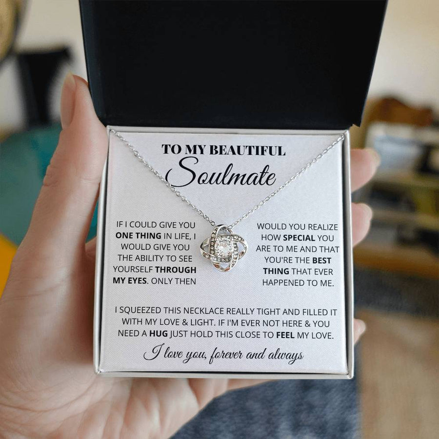 To My Beautiful Soulmate See Yourself Through My Eyes Best Thing 14K Gold Love Knot Necklace Jewelry Beautiful Gift for Wife Anniversary