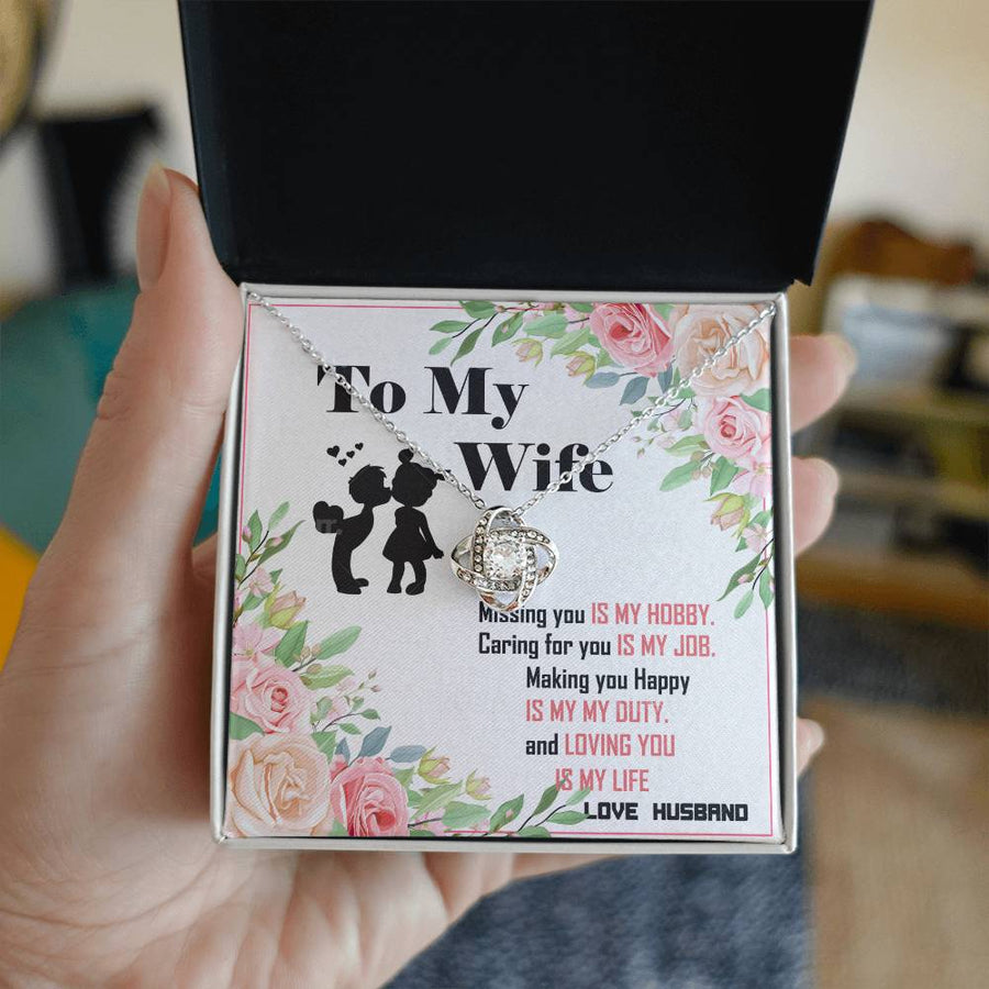 To My Wife Missing You My Hobby Caring Job Making Happy Duty 14K Gold Love Knot Necklace Jewelry Beautiful Gift for Wife Anniversary