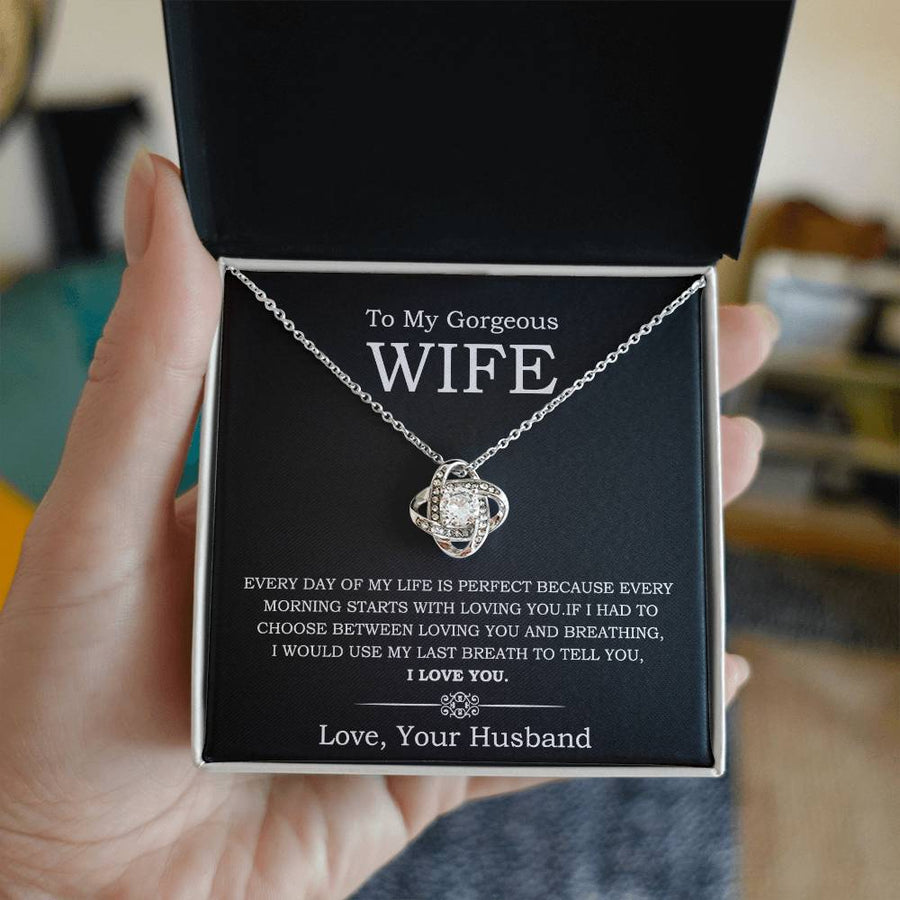 To My Gorgeous Wife Every Day Life Perfect Morning Starts Loving 14K Gold Love Knot Necklace Jewelry Romantic Gift for Wife Anniversary