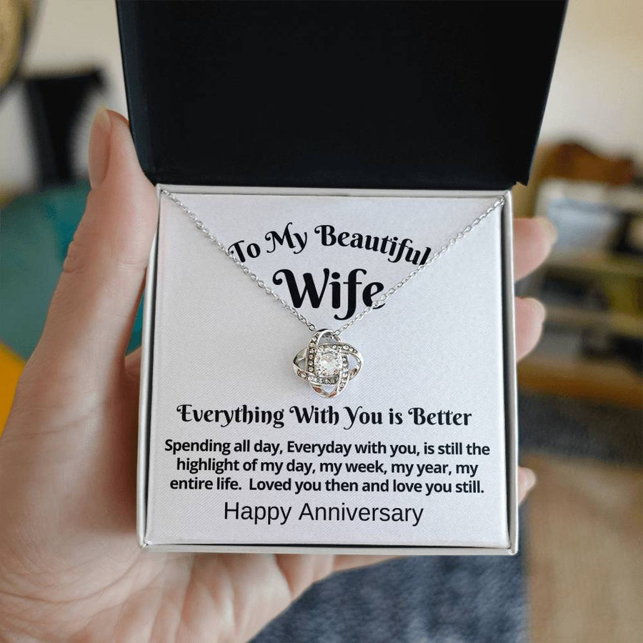 To My Beautiful Wife Everything With You Better Spending All Day 14K Gold Love Knot Necklace Jewelry Perfect Gift for Wife Anniversary