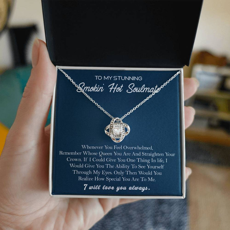 To My Stunning Smokin Hot Soulmate See Yourself Through My Eyes 14K Gold Love Knot Necklace Jewelry Beautiful Gift for Wife Anniversary