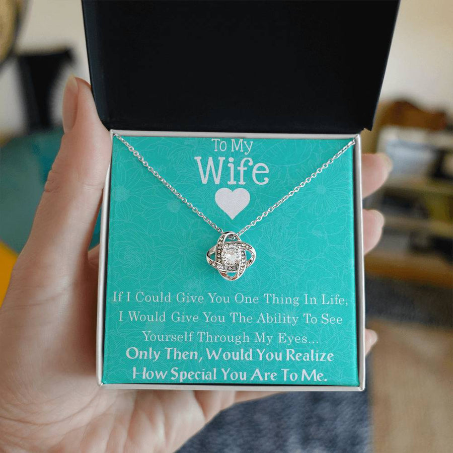 To My Wife See Yourself Through My Eyes How Special 14K Gold Love Knot Necklace Jewelry Romantic Gift for Wife Anniversary