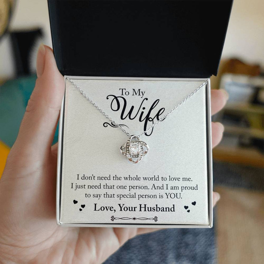 To My Wife Don't Need Whole World Love Me One Person 14K Gold Love Knot Necklace Jewelry Beautiful Gift for Wife Anniversary