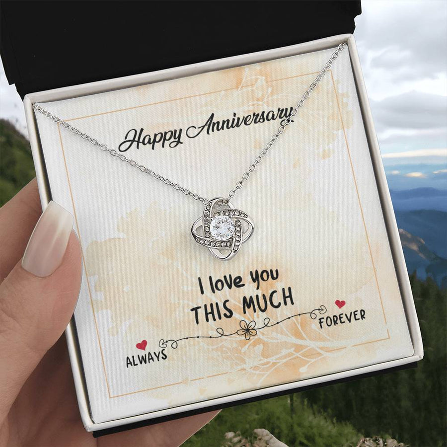 Happy Anniversary I Love You This Much Always Forever 14K Gold Love Knot Necklace Jewelry Beautiful Gift for Wife Anniversary