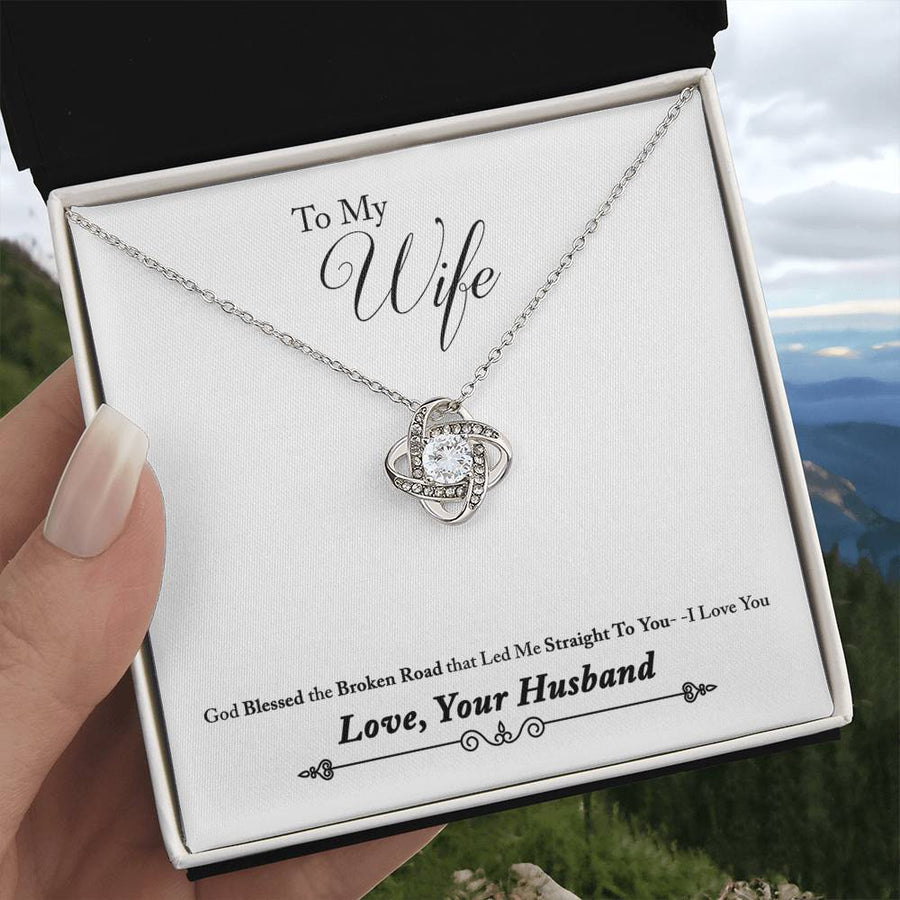 To My Wife God Blessed Broken Road Led Me Straight To You 14K Gold Love Knot Necklace Jewelry Romantic Gift for Wife Anniversary