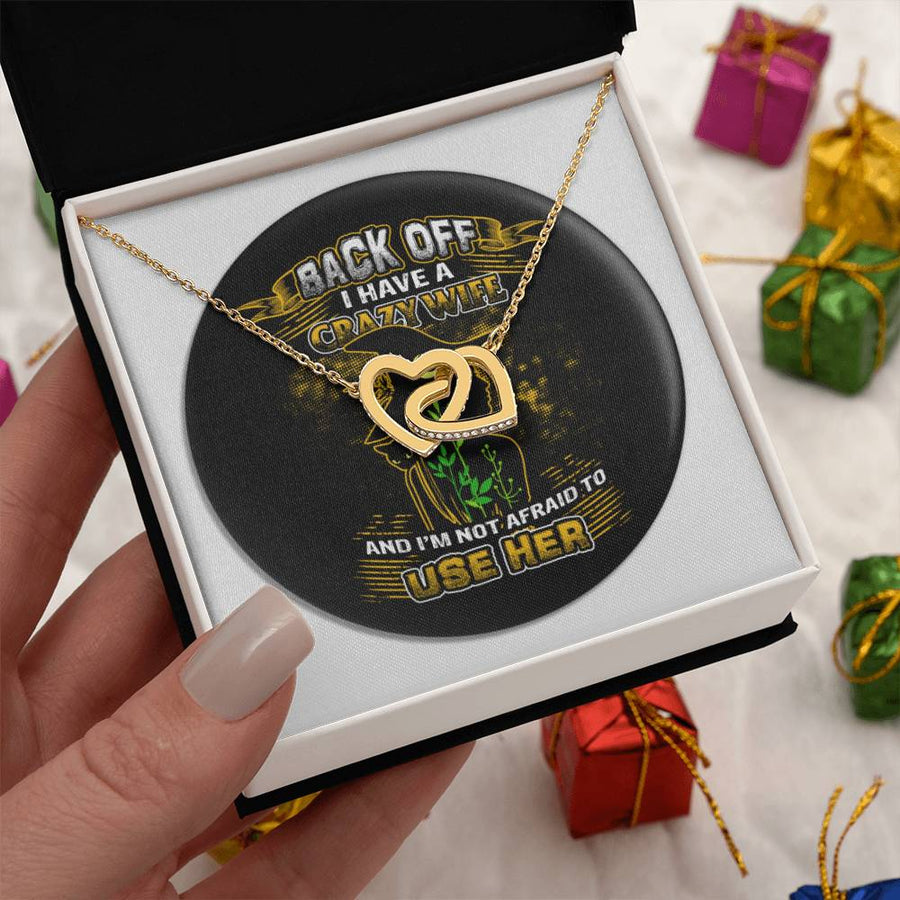 Back Off I Have A Crazy Wife 18K Rose Gold Interlocking Hearts Necklace Jewelry Funny Gift for Wife Anniversary