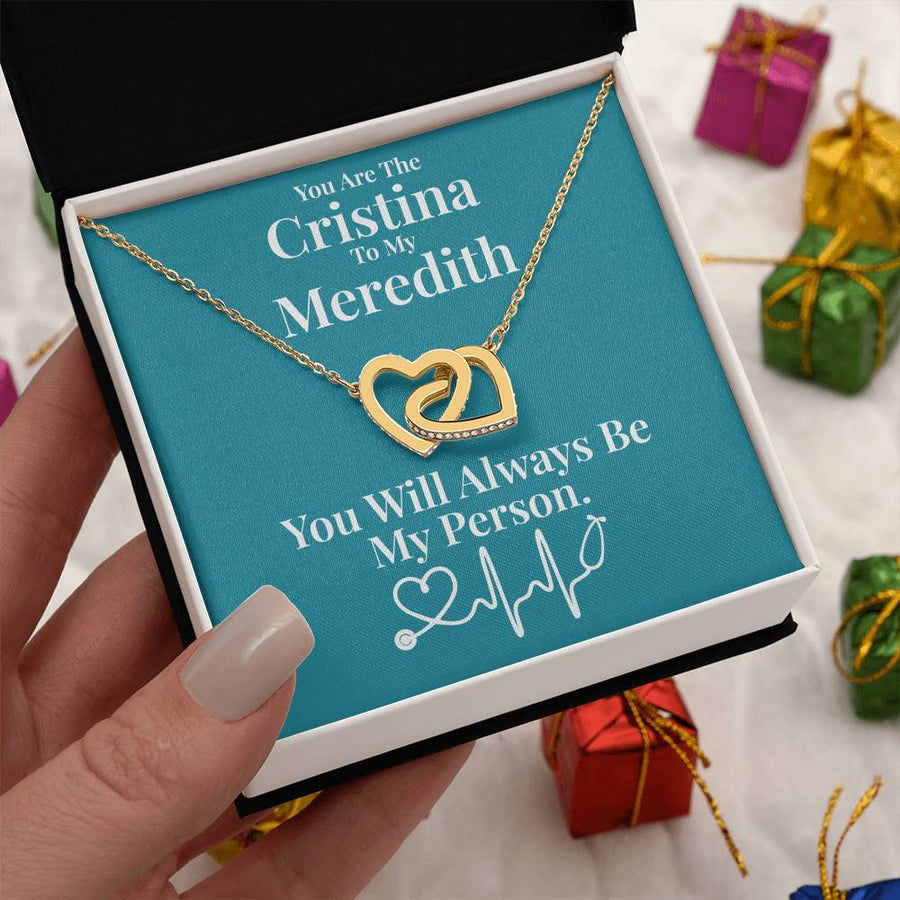 Cristina to My Meredith You Will Always Be My Person Interlocking Hearts Necklace Jewelry Friendship Gift for Grey’s Anatomy Lover