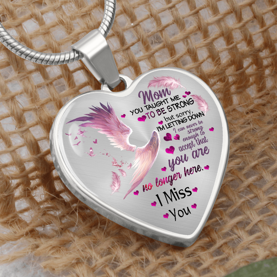Mom - You Taught Me To Be Strong But I'm Sorry Necklace