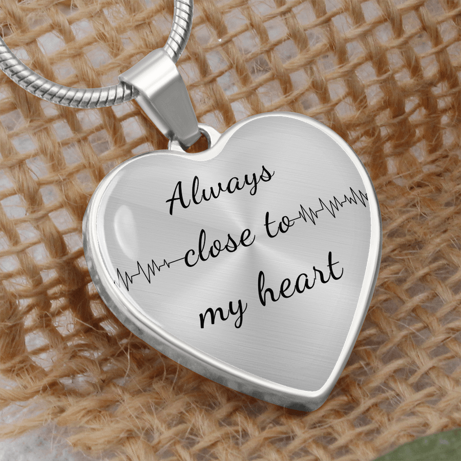 Always Close to My Heart Necklace