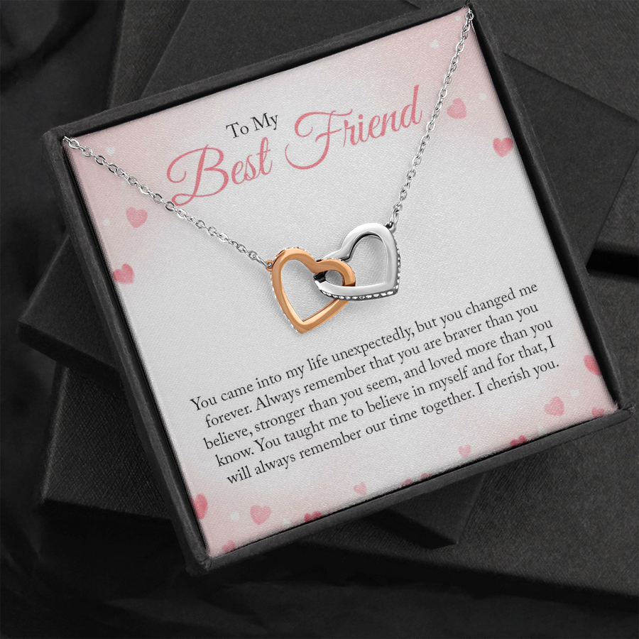 To My Best Friend - You Came Into My Life Unexpectedly - Interlocking Hearts Necklace