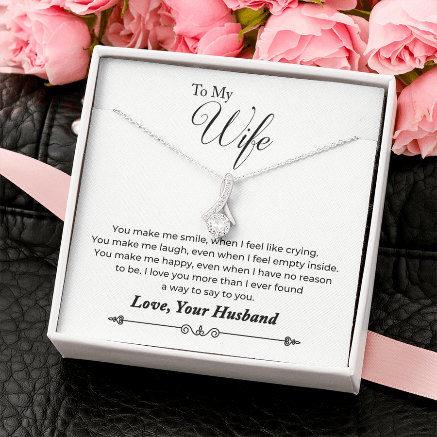To My Wife - You Make Me Smile, Even When I Feel Like Crying - Necklace