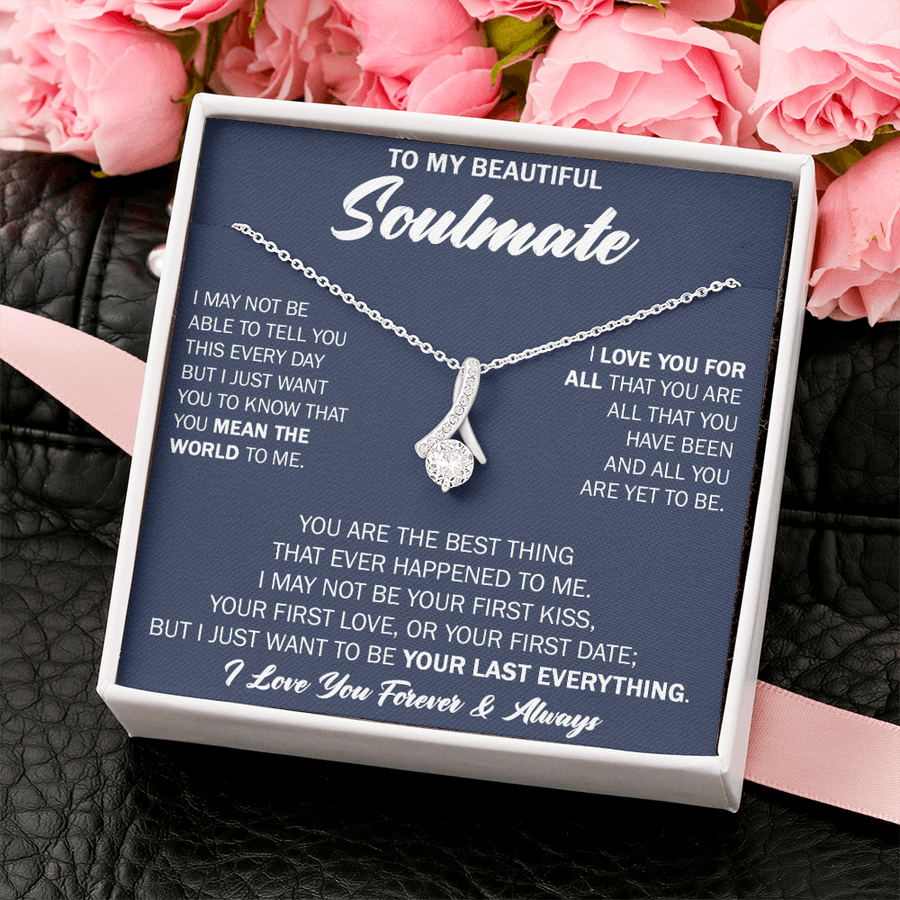Gift For Your Soulmate - Your Last Everything - Alluring Necklace Gift For Wife, Gift For Girlfriend