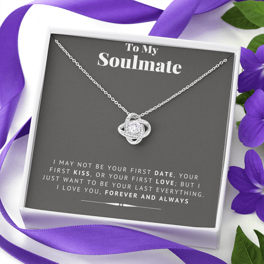 To My Soulmate Last Everything Necklace - I Love You Forever and Always - Alluring Necklace | to My Smokin Hot Soulmate | Soulmate Gift | Soulmate Jewelry | Soulmate Anniversary Gift | Christmas Gift Idea