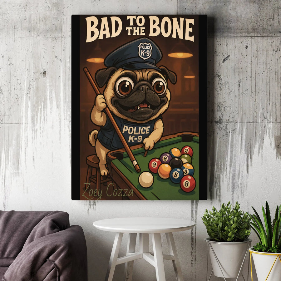 Police K9 Pug Wall Art | Bad To The Bone Billiards Design | Premium Gallery Wrap Canvas | Unique Dog Lover Gift For Office Or Man Cave
