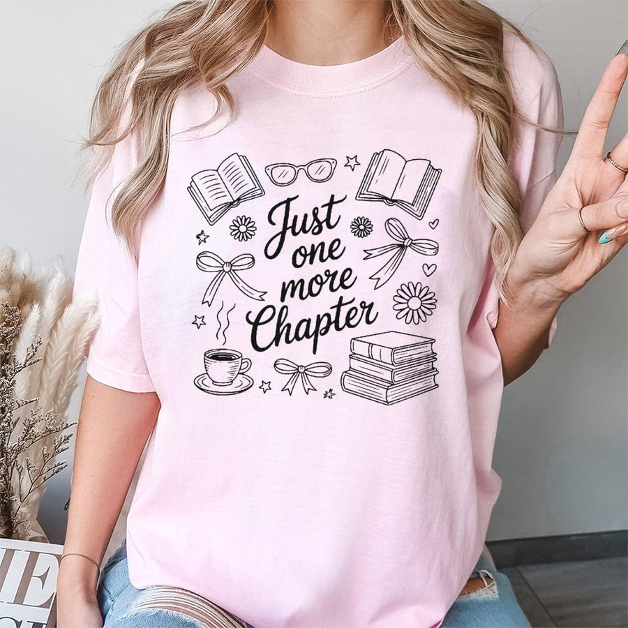 Just One More Chapter T-Shirt | Book Lover Aesthetic Graphic Tee | 100% Cotton Premium Quality | Gift for Readers & Book Club Members