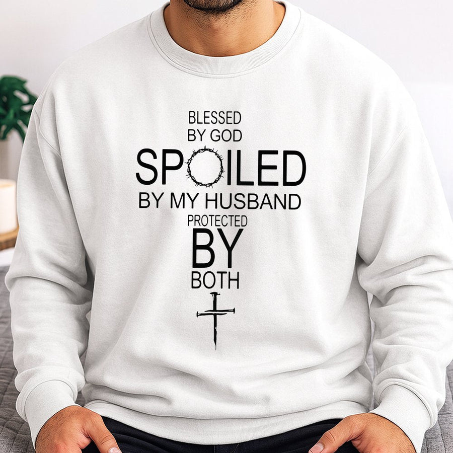 Blessed By God Spoiled By My Husband Sweatshirt | Faith-Based Cross Graphic | Premium Cotton Blend | Christian Gift For Wives