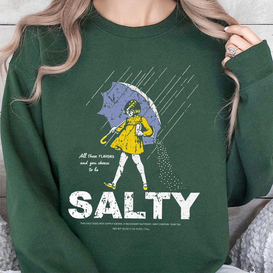 Salty Graphic Sweatshirt | Funny Sarcastic Quote Apparel | Premium Cotton Blend Cozy Crewneck | Trendy Gift for Her and Him