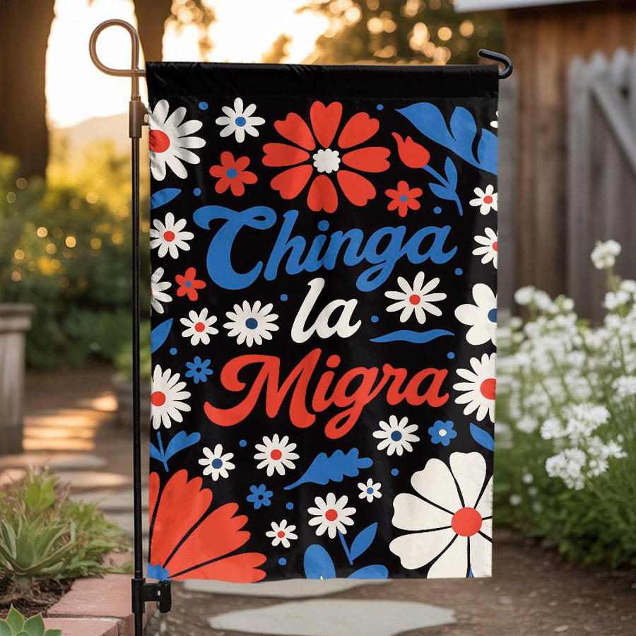 Chinga La Migra Garden Flag | Floral Patriotic Yard Decor | Premium Weather-Resistant Polyester | Social Justice Outdoor Statement Piece