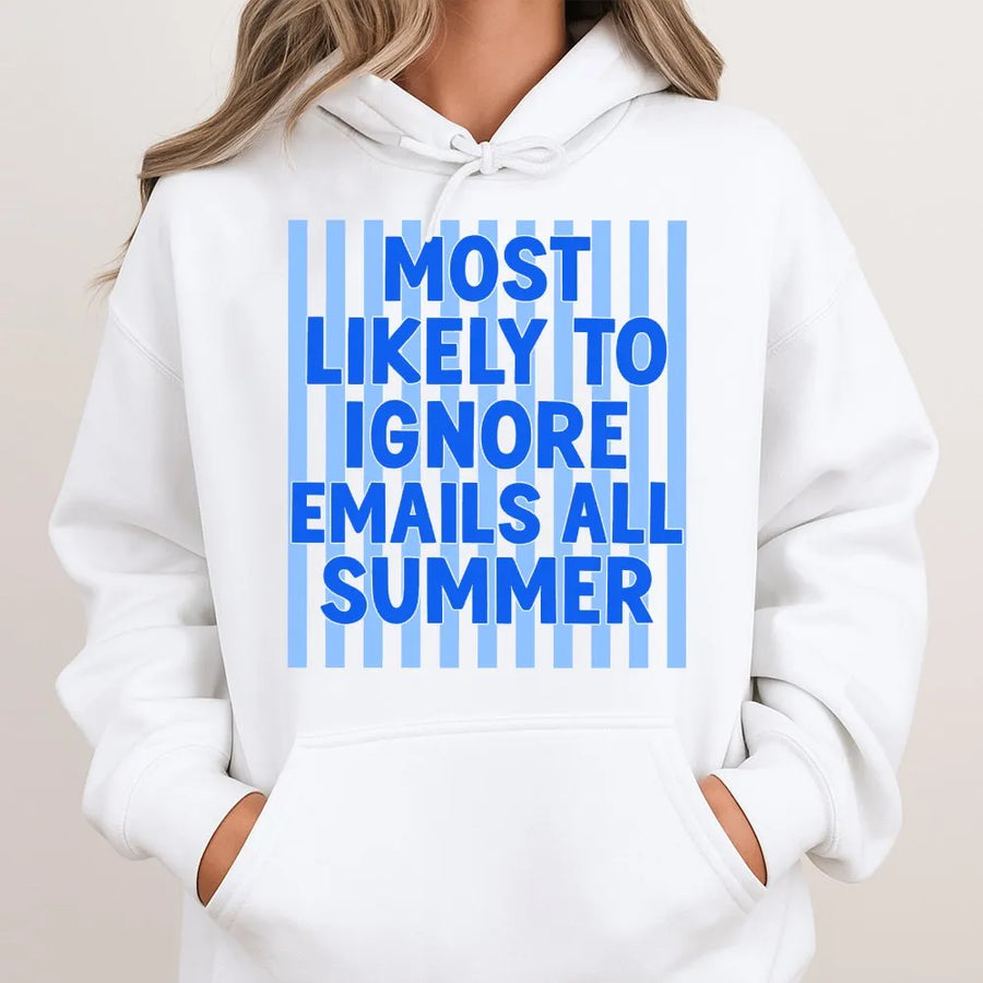 Funny Office Humor Hoodie | Most Likely To Ignore Emails All Summer Graphic | Premium Cotton Blend | Gift for Coworker or Teacher