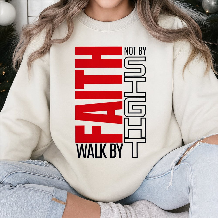 Walk By Faith Not By Sight Sweatshirt | Christian Bible Verse Graphic Tee | Premium Cotton Blend | Religious Gift for Men and Women
